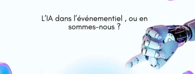 IA dans l’événementiel ou en sommes nous ?