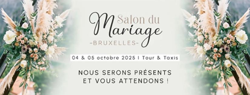 Salon du Mariage de Bruxelles 2025 : deux jours d’inspiration à Tour & Taxis